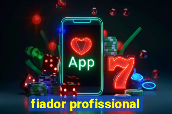 fiador profissional